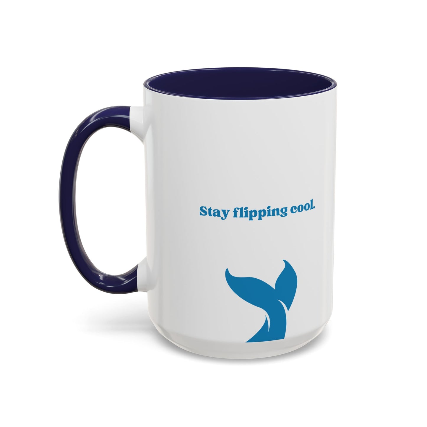 Stay Flipping Cool - Accent Coffee Mug  15oz