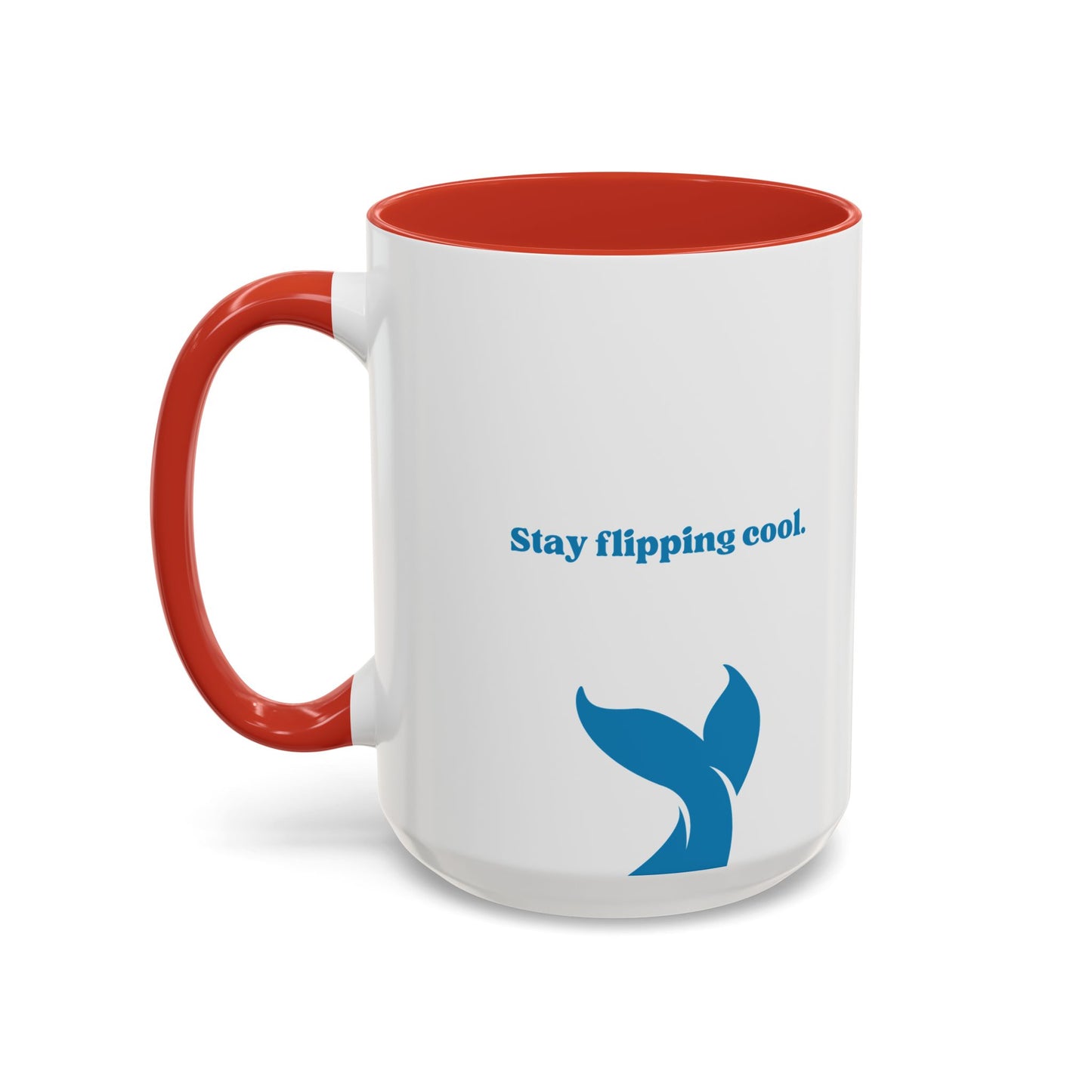 Stay Flipping Cool - Accent Coffee Mug  15oz