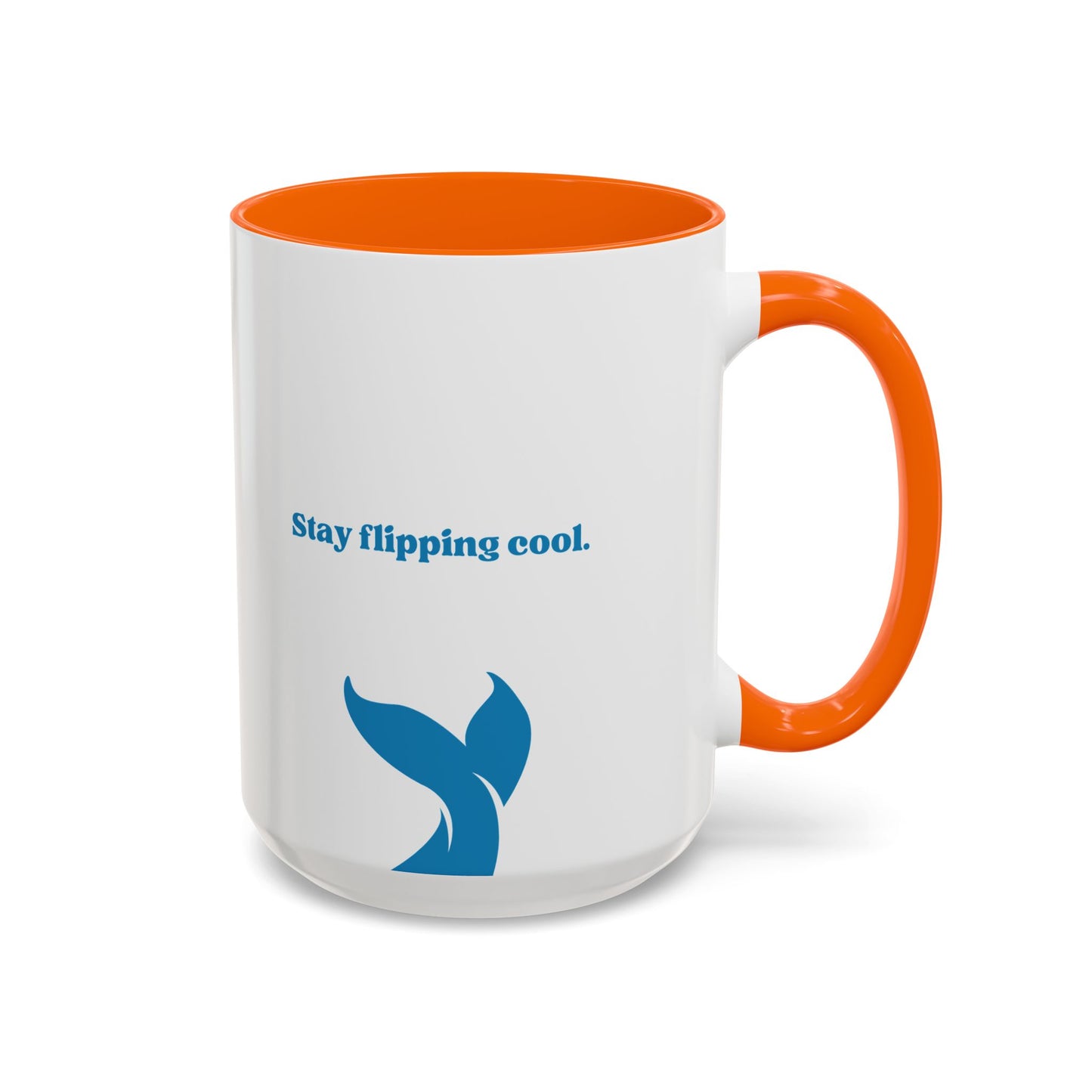 Stay Flipping Cool - Accent Coffee Mug  15oz