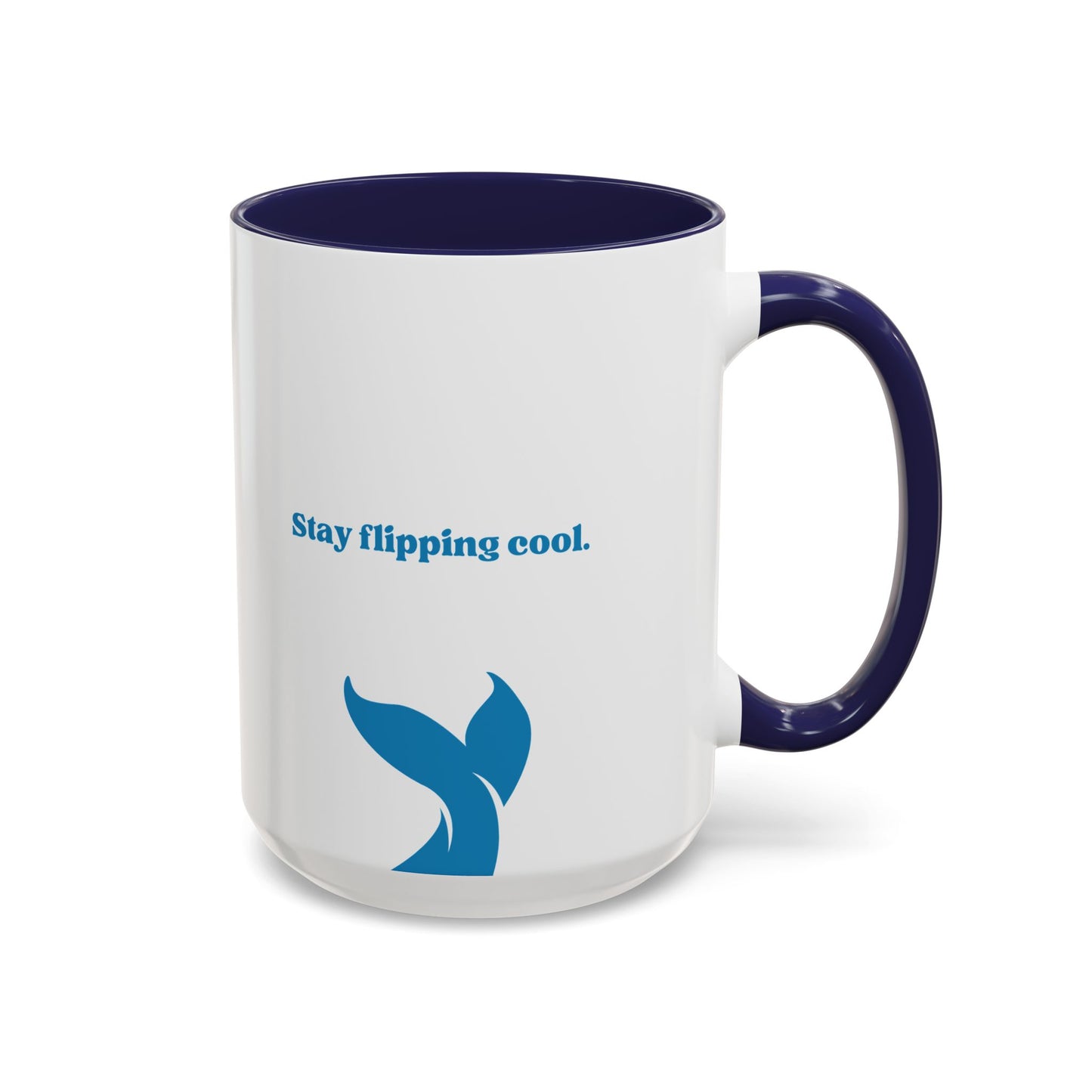 Stay Flipping Cool - Accent Coffee Mug  15oz