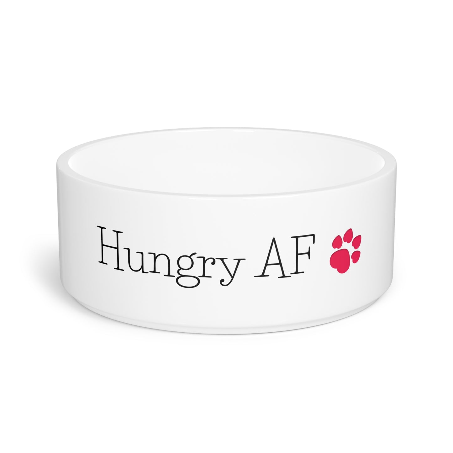 Pet Bowl - Hungry AF Dog Bowl