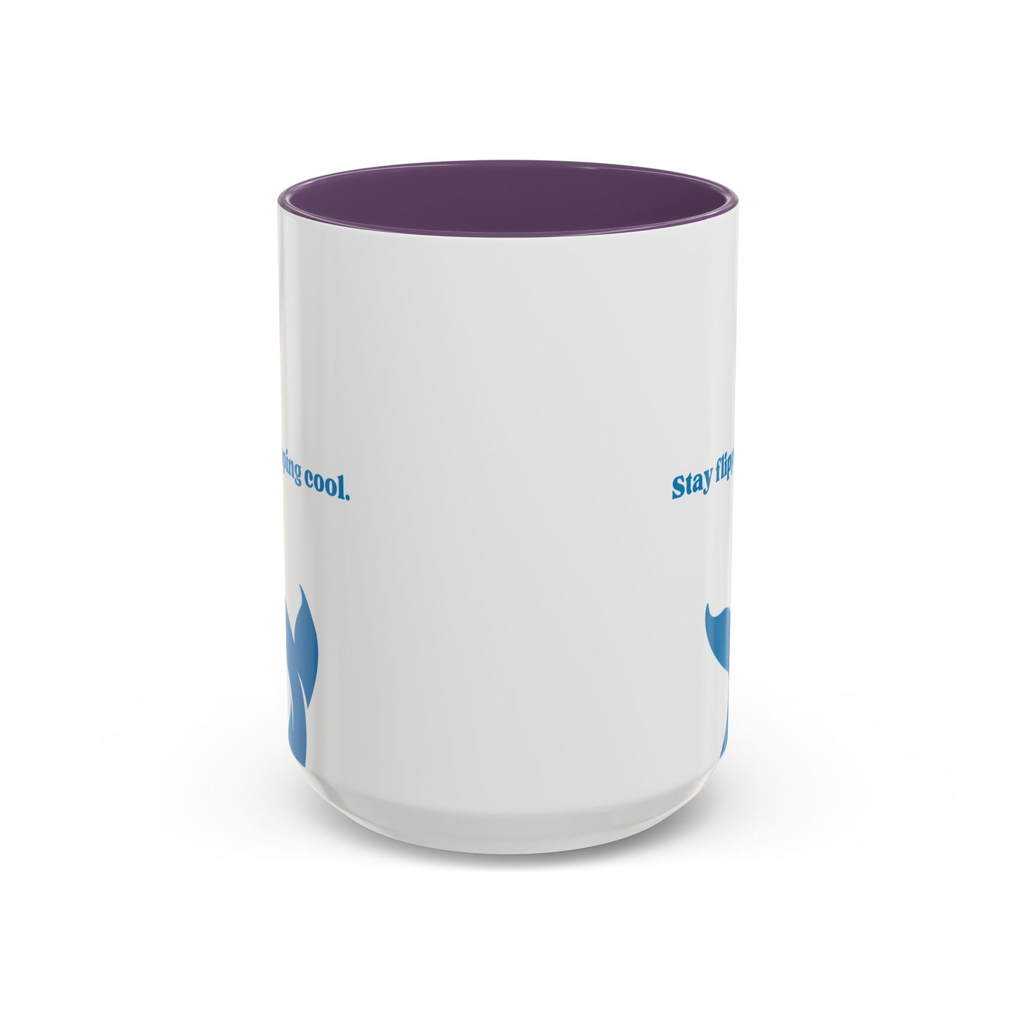 Stay Flipping Cool - Accent Coffee Mug  15oz