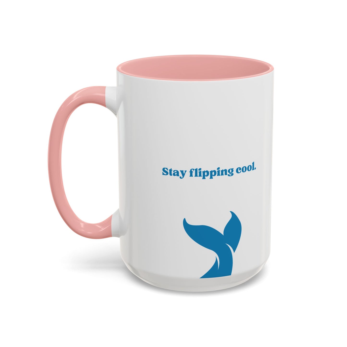 Stay Flipping Cool - Accent Coffee Mug  15oz