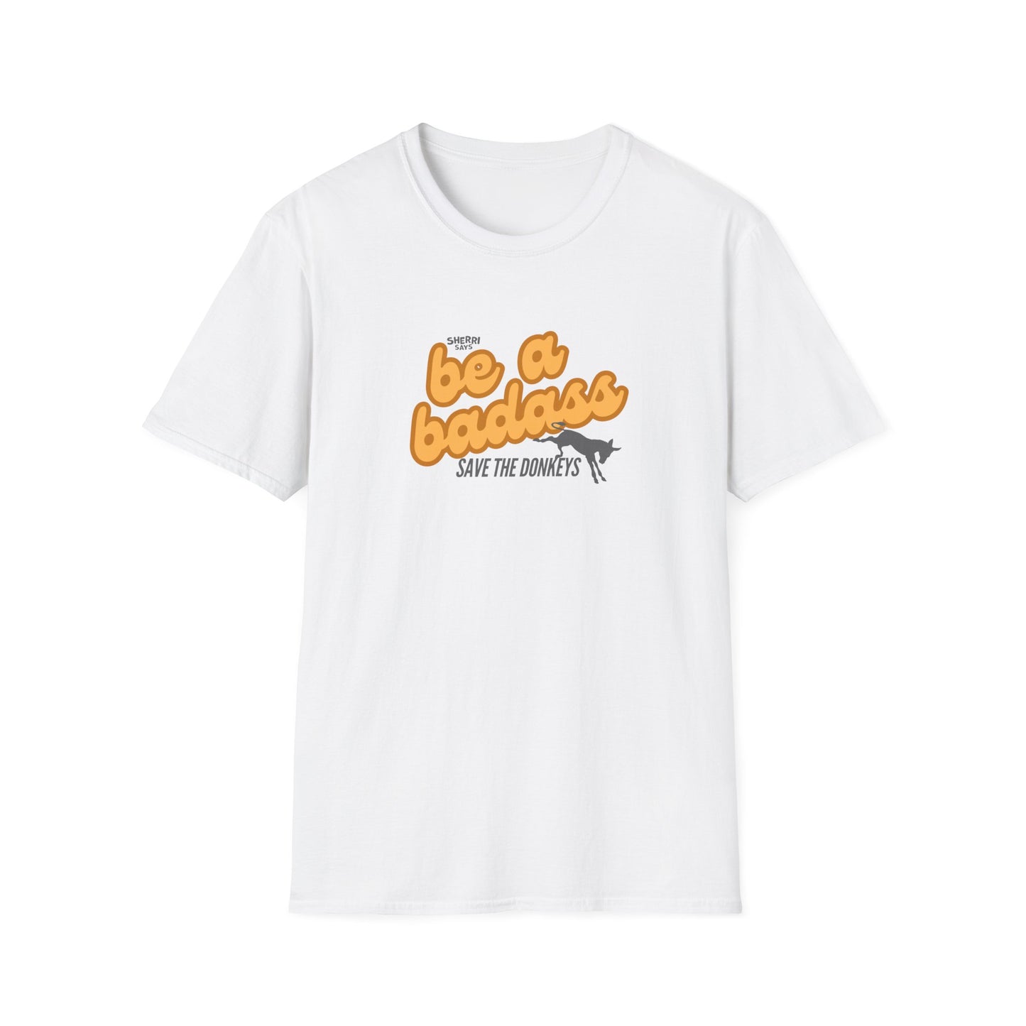 Be a Badass "Save the Donkeys" T-Shirt — Retro Bold Animal Rescue Tee