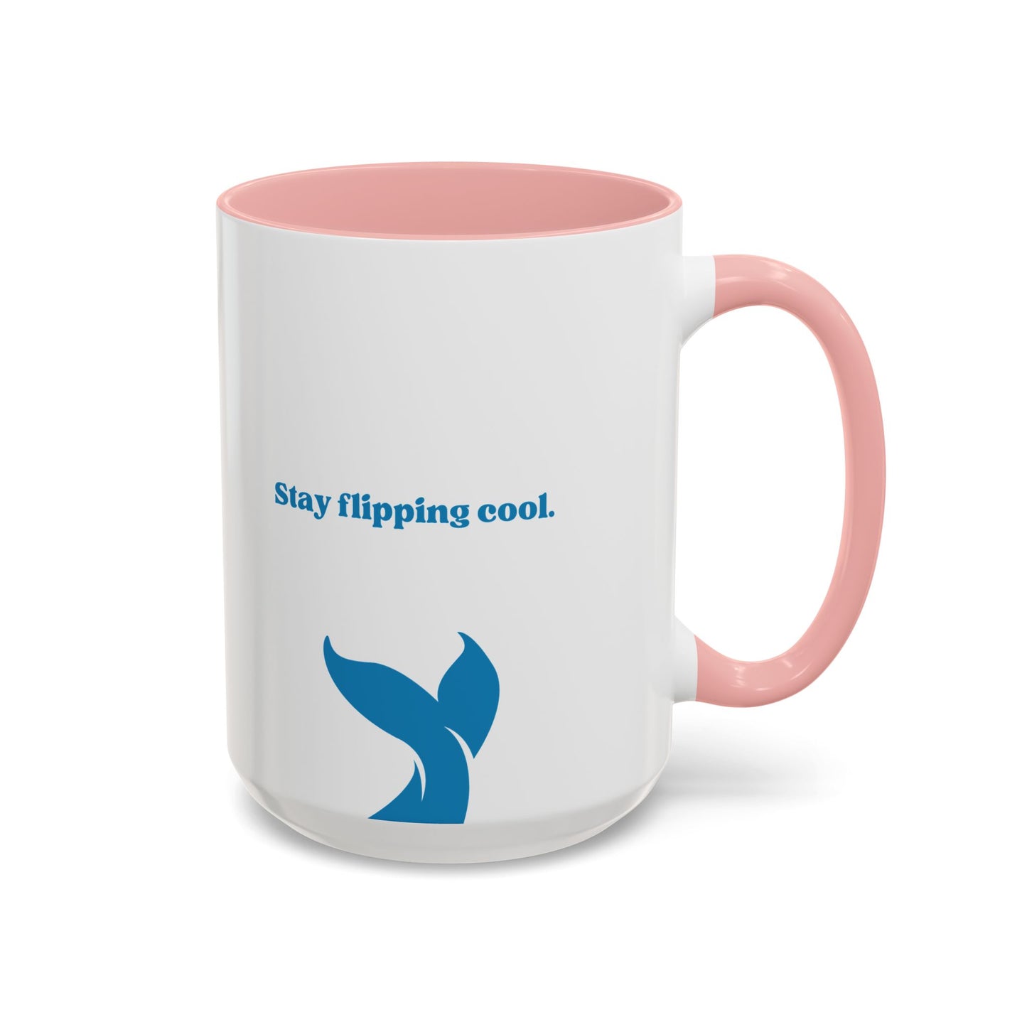 Stay Flipping Cool - Accent Coffee Mug  15oz