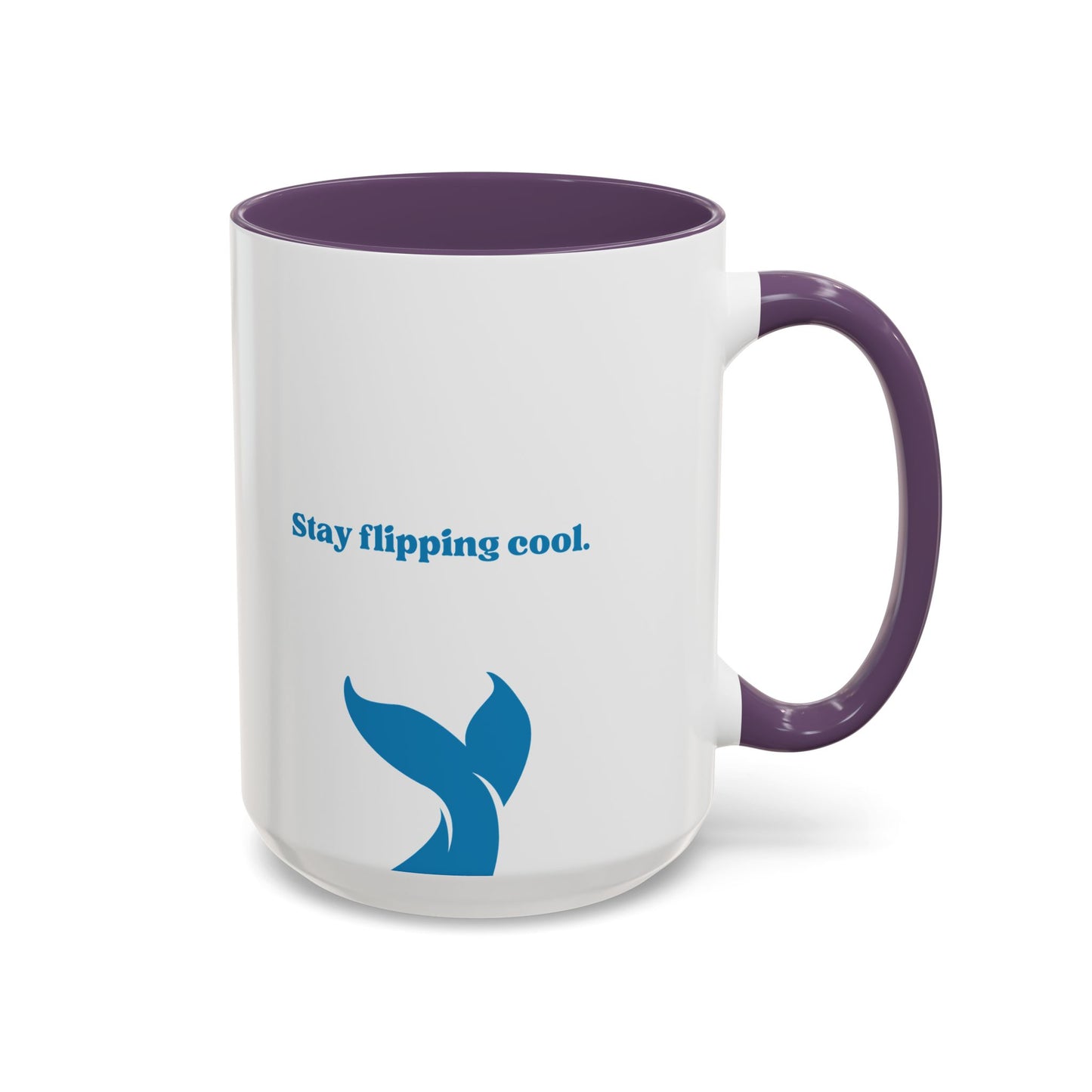 Stay Flipping Cool - Accent Coffee Mug  15oz