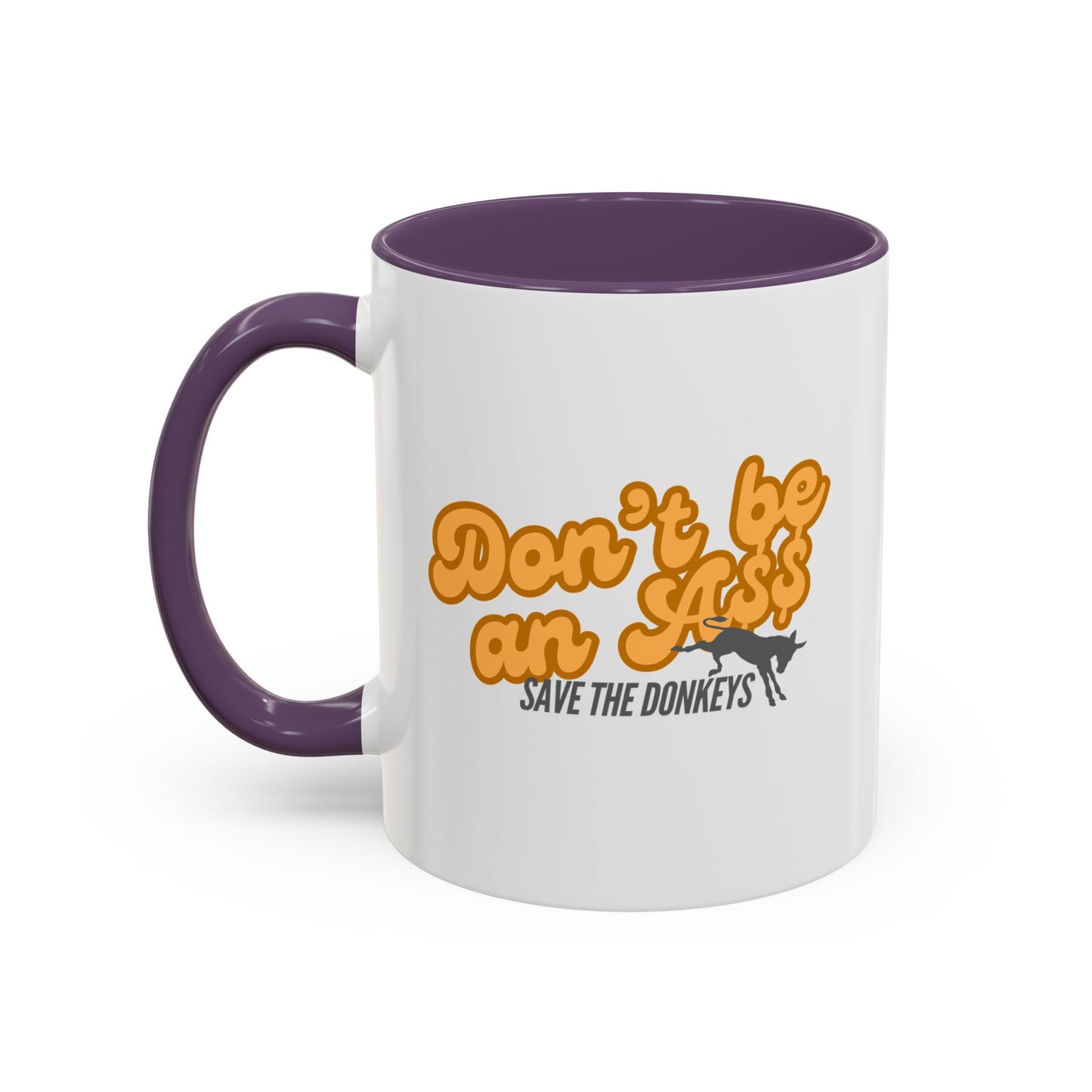 Don't be an A$$ - Save the Donkeys - Accent Coffee Mug (11, 15oz)