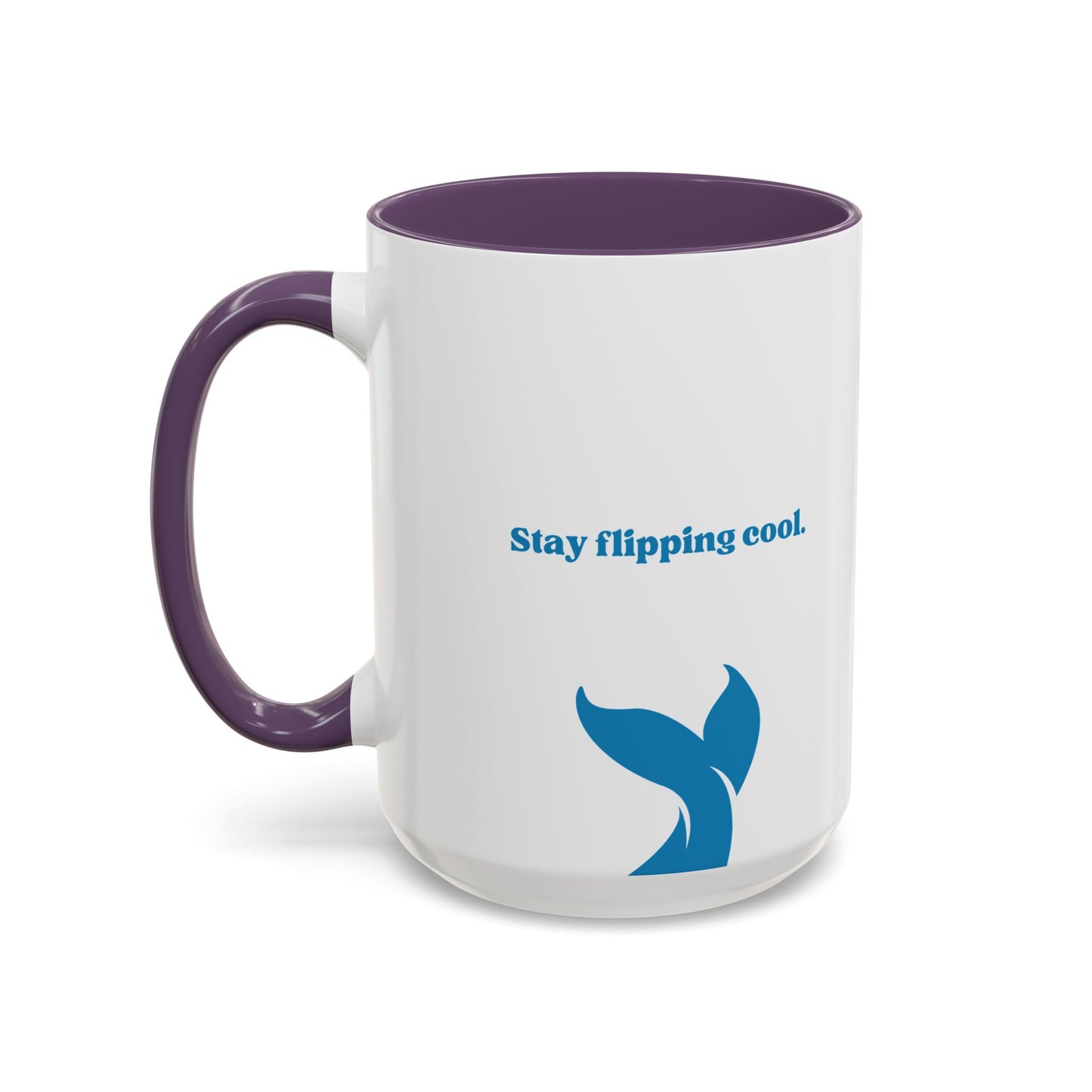 Stay Flipping Cool - Accent Coffee Mug  15oz