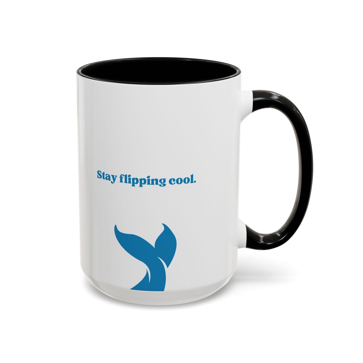 Stay Flipping Cool - Accent Coffee Mug  15oz