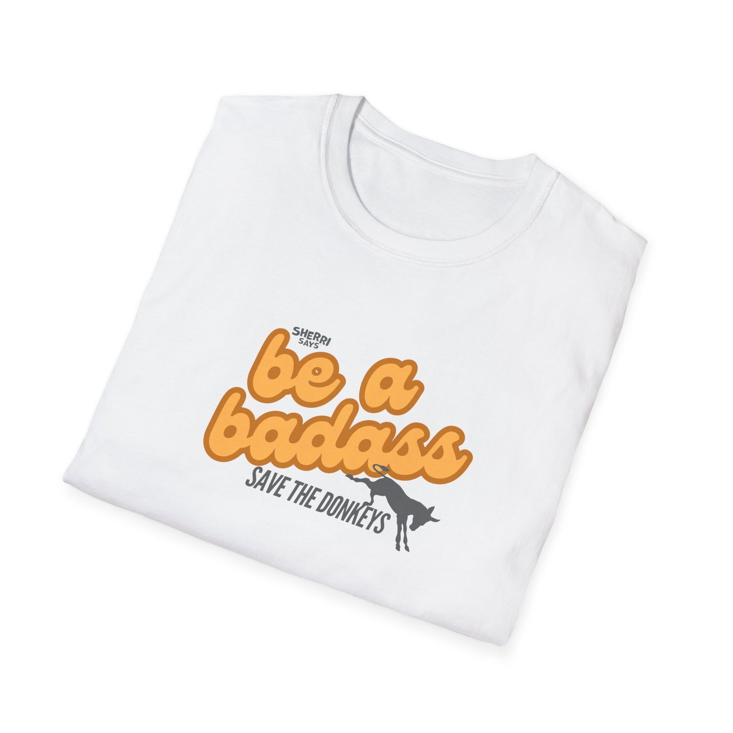 Be a Badass "Save the Donkeys" T-Shirt — Retro Bold Animal Rescue Tee