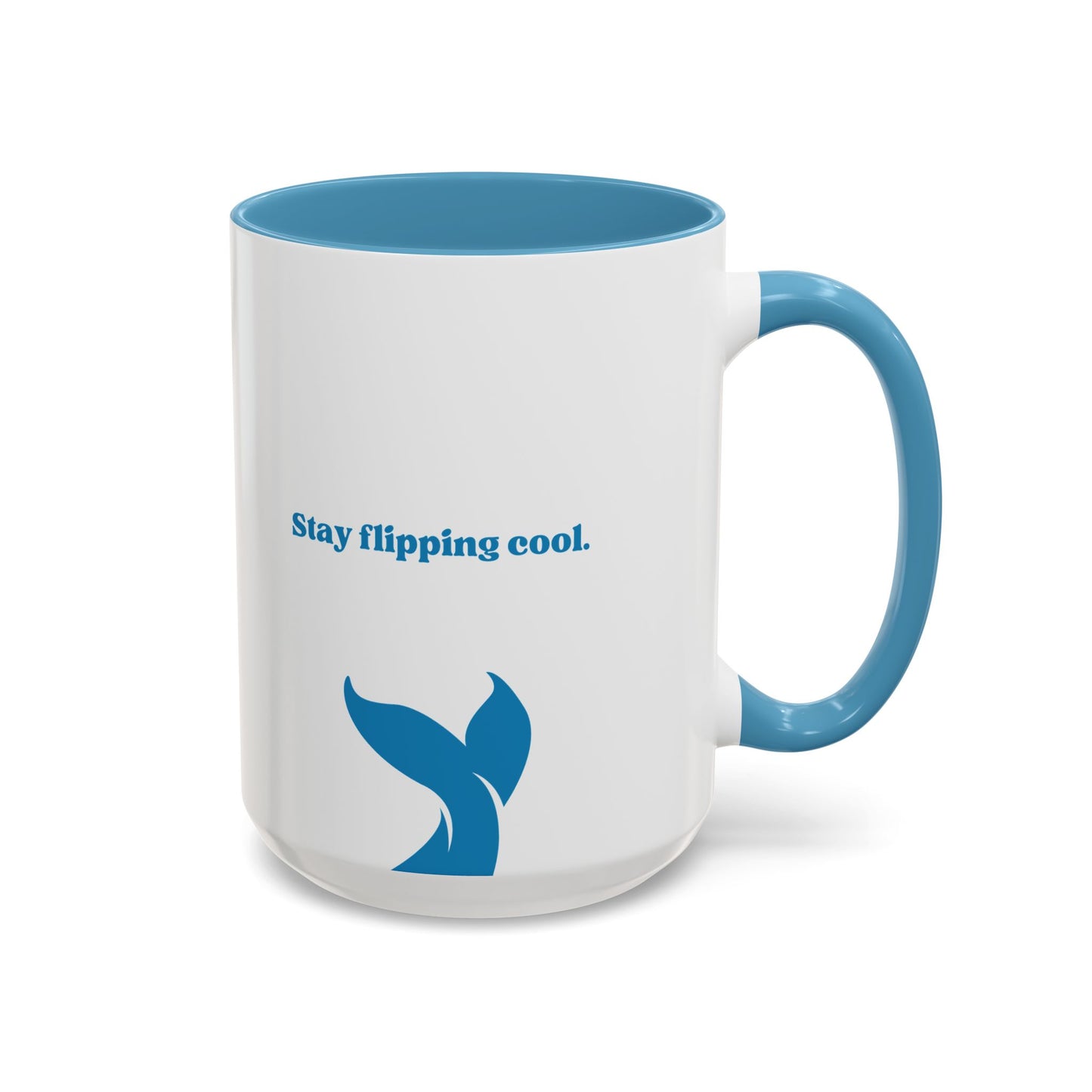 Stay Flipping Cool - Accent Coffee Mug  15oz