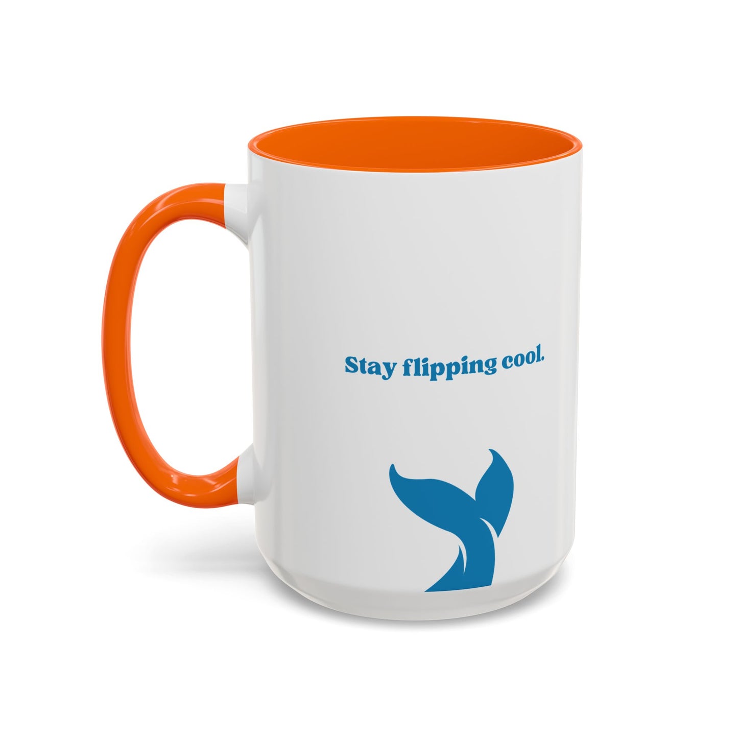 Stay Flipping Cool - Accent Coffee Mug  15oz