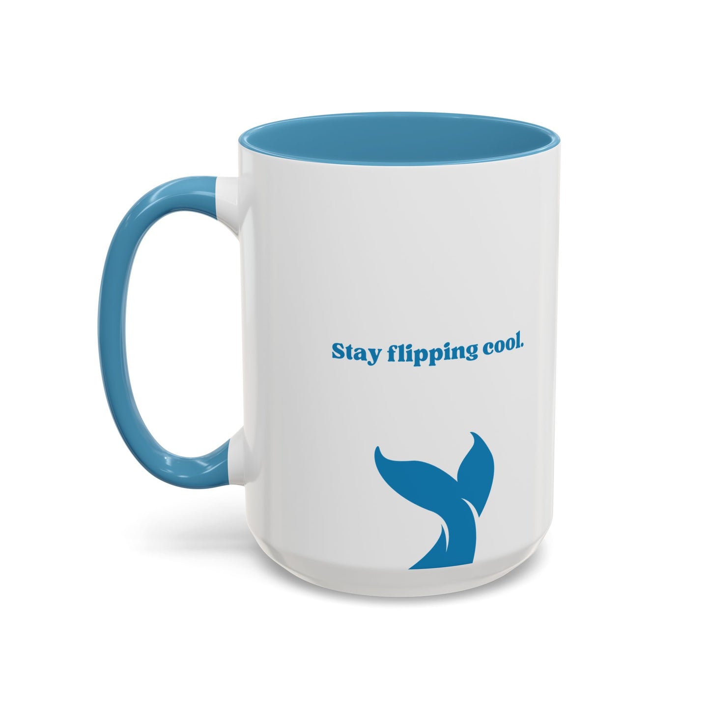 Stay Flipping Cool - Accent Coffee Mug  15oz