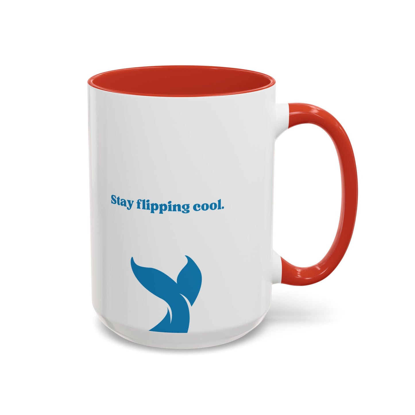 Stay Flipping Cool - Accent Coffee Mug  15oz